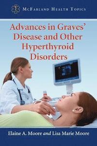 bokomslag Advances in Graves' Disease and Other Hyperthyroid Disorders