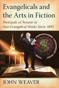 bokomslag Evangelicals and the Arts in Fiction