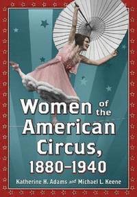 bokomslag Women of the American Circus, 1880-1940