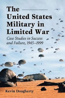 Kevin Dougherty - United States Military in Limited War, Häftad