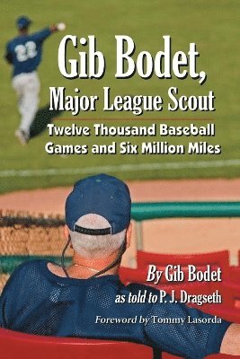 Gib Bodet, Major League Scout 1