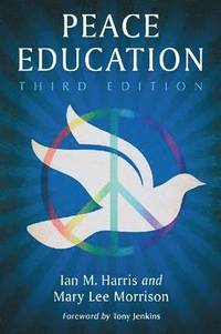 bokomslag Peace Education, 3d ed.