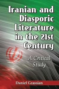 bokomslag Iranian and Diasporic Literature in the 21st Century
