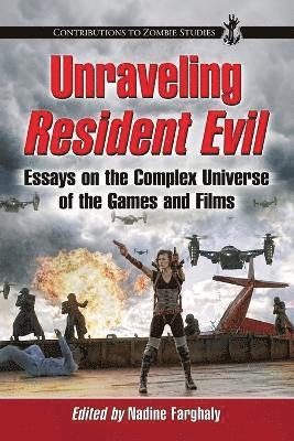 Nadine Farghaly - Unraveling Resident Evil, Häftad