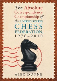 bokomslag The Absolute Correspondence Championship of the United States Chess Federation, 1976-2010