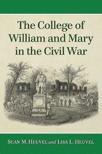 bokomslag The College of William and Mary in the Civil War