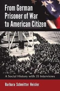 bokomslag From German Prisoner of War to American Citizen