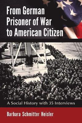 From German Prisoner of War to American Citizen 1