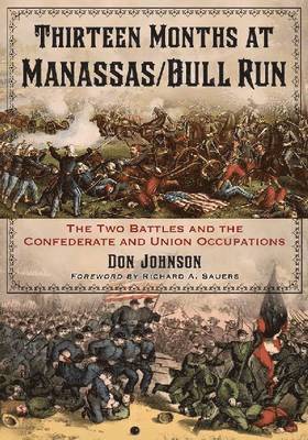 Thirteen Months at Manassas/Bull Run 1