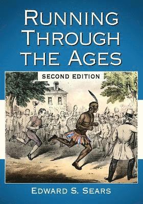 Edward S. Sears - Running Through the Ages, 2d ed., Häftad
