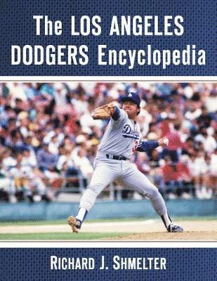 bokomslag The Los Angeles Dodgers Encyclopedia