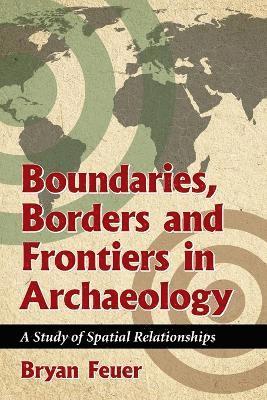 bokomslag Boundaries, Borders and Frontiers in Archaeology