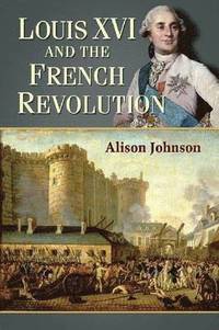 bokomslag Louis XVI and the French Revolution