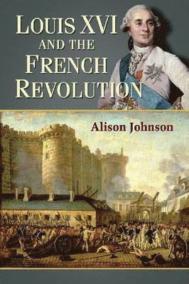 Louis XVI and the French Revolution 1