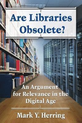 Are Libraries Obsolete? 1