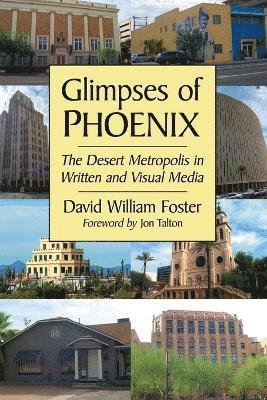David William Foster - Glimpses of Phoenix, Häftad