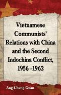 bokomslag Vietnamese Communists' Relations with China and the Second Indochina Conflict, 1956-1962