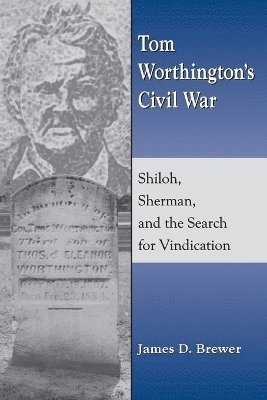 James D. Brewer - Tom Worthington's Civil War, Häftad
