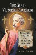 bokomslag The Great Victorian Sacrilege