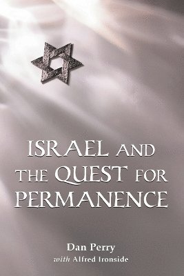 Dan Perry, Alfred Ironside - Israel and the Quest for Permanence, Häftad