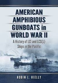 bokomslag American Amphibious Gunboats in World War II