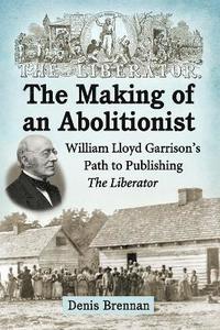 bokomslag The Making of an Abolitionist