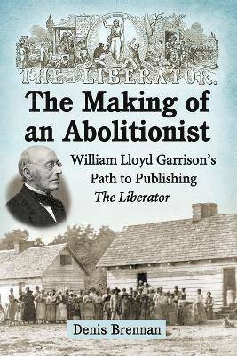 The Making of an Abolitionist 1