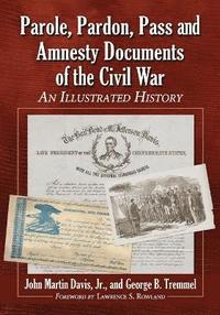 bokomslag Parole, Pardon, Pass and Amnesty Documents of the Civil War