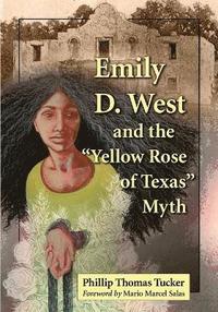 bokomslag Emily D. West and the &quot;Yellow Rose of Texas&quot; Myth