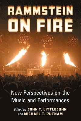 John T. Littlejohn, Michael T. Putnam - Rammstein on Fire, Häftad