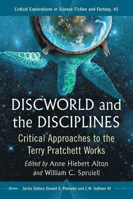 Anne Hiebert Alton, William C. Spruiell, Donald E. Palumbo - Discworld and the Disciplines, Häftad