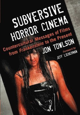 Jon Towlson - Subversive Horror Cinema, Häftad