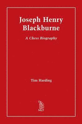 Tim Harding - Joseph Henry Blackburne, Inbunden