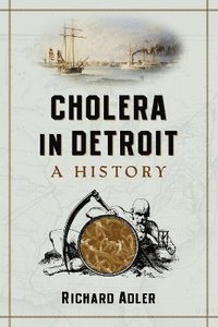 bokomslag Cholera in Detroit