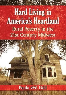 Hard Living in America's Heartland 1