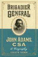 bokomslag Brigadier General John Adams, CSA