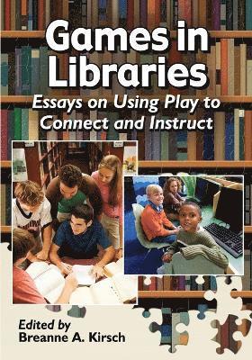 Breanne A. Kirsch - Games in Libraries, Häftad