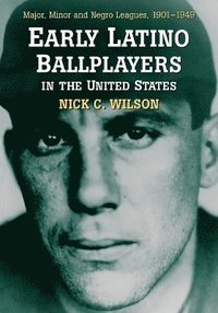 bokomslag Early Latino Ballplayers in the United States