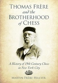bokomslag Thomas Frere and the Brotherhood of Chess
