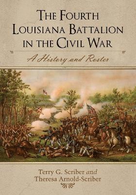 Fourth Louisiana Battalion in the Civil War 1