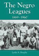 bokomslag The Negro Leagues, 1869-1960