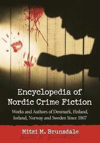 bokomslag Encyclopedia of Nordic Crime Fiction