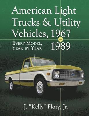 American Light Trucks and Utility Vehicles, 1967-1989 1