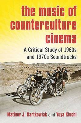 Mathew J. Bartkowiak, Yuya Kiuchi - Music of Counterculture Cinema, Häftad