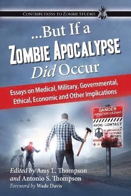 Amy L. Thompson, Antonio S. Thompson - ...But If a Zombie Apocalypse Did Occur, Häftad