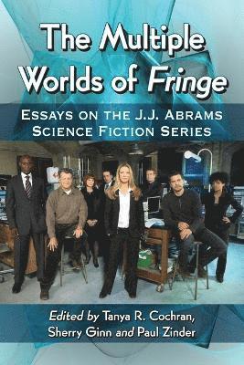 Tanya R. Cochran, Sherry Ginn, Paul Zinder - Multiple Worlds of Fringe, Häftad
