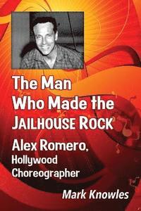 bokomslag The Man Who Made the Jailhouse Rock