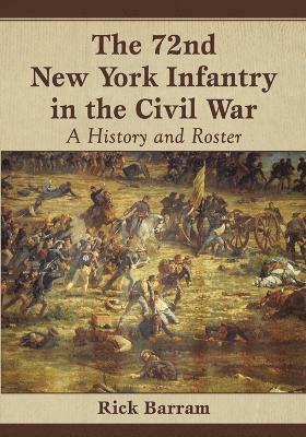 bokomslag The 72nd New York Infantry in the Civil War