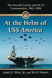 bokomslag At the Helm of USS America