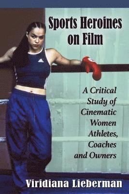 Viridiana Lieberman - Sports Heroines on Film, Häftad